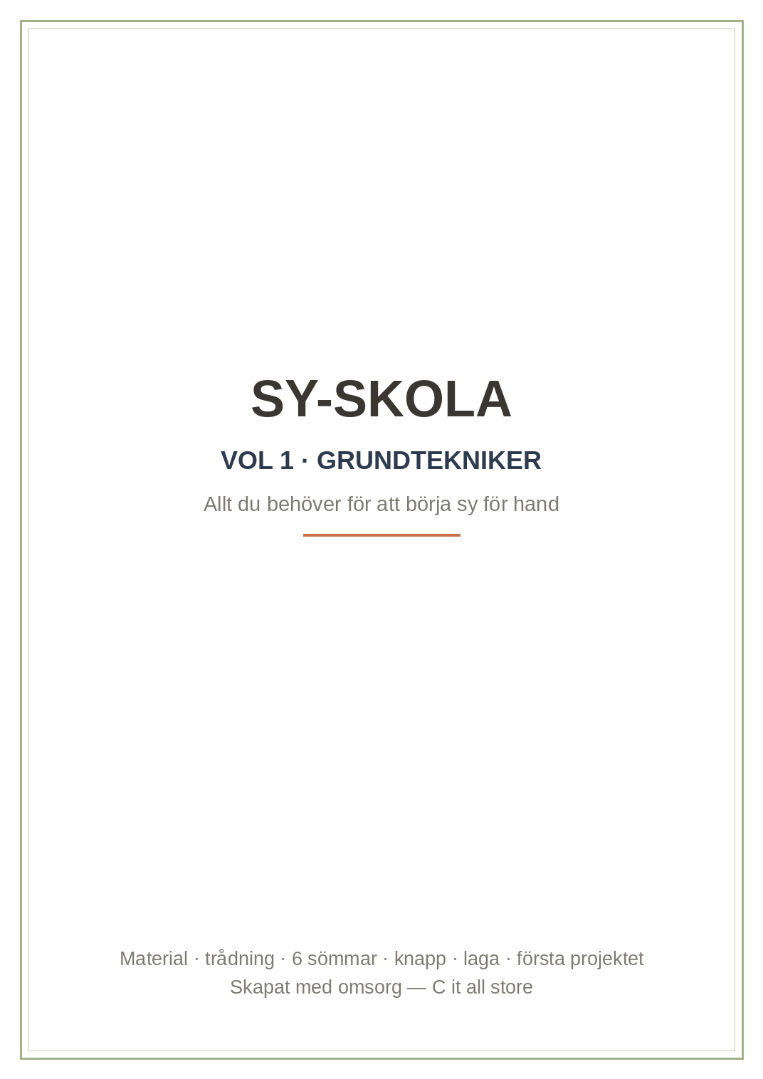 Sy-skola vol. 1 — grundtekniker för hand: material, sömmar, knapp, laga & första projektet (printbar PDF)