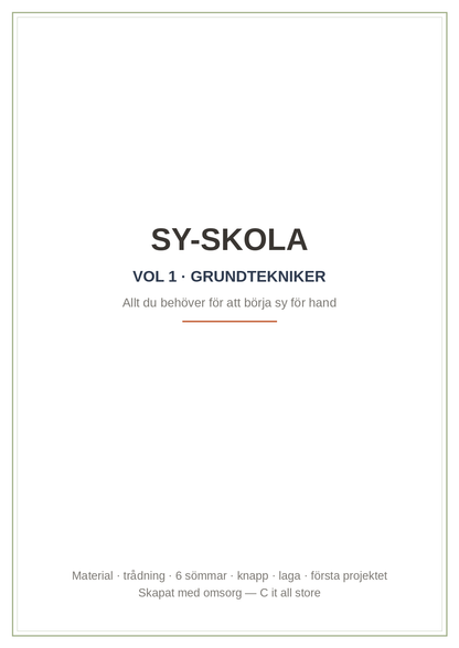 Sy-skola vol. 1 — grundtekniker för hand: material, sömmar, knapp, laga & första projektet (printbar PDF)