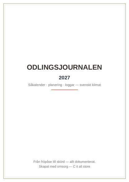 Odlingsjournalen 2027 — såkalender, planeringsrutnät & loggar för svenskt klimat (printbar PDF)