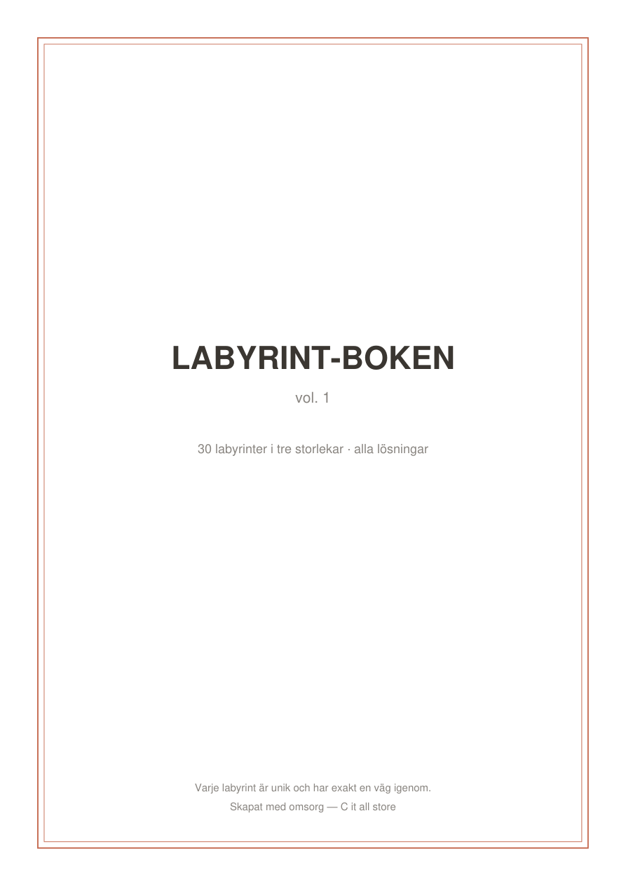 Labyrint-boken vol. 1 — 30 labyrinter i tre storlekar med lösningar (printbar PDF)