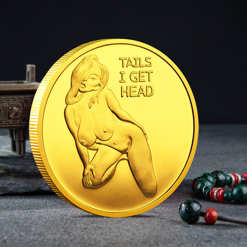 Sexy Coins tail i get heads Commemorative Collectibles Souvenir Coin