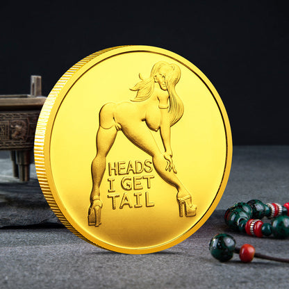 Sexy Coins tail i get heads Commemorative Collectibles Souvenir Coin